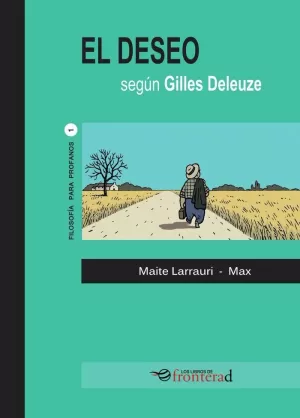DESEO SEGÚN GILLES DELEUZE (FILOSOFIA PARA PROFANOS 1)