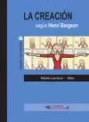 CREACIÓN SEGÚN BERGSON (FILOSOFIA PARA PROFANOS 2)