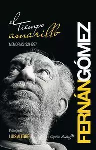 TIEMPO AMARILLO, EL. MEMORIAS (1921-1997)