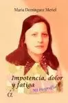 IMPOTENCIA, DOLOR Y FATIGA