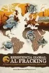 RESISTENCIA GLOBAL AL FRACKING