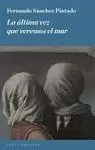 ÚLTIMA VEZ QUE VEREMOS EL MAR, LA
