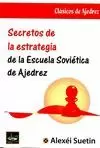 SECRETOS DE LA ESTRATEGIA DE LA ESCUELA SOVIETICA AJEDREZ