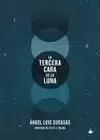TERCERA CARA DE LA LUNA, LA