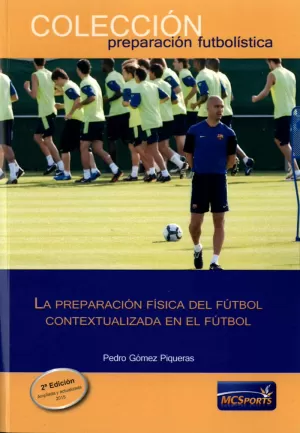 LA PREPARACIÓN FÍSICA DEL FÚTBOL CONTEXTUALIZADA EN EL FÚTBOL
