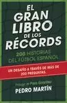 GRAN LIBRO DE LOS RÉCORDS, EL. 281 HISTORIAS DEL FUTBOL ESPAÑOL