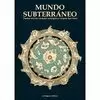 MUNDO SUBTERRÁNEO