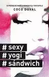 #SEXI #YOGI #SANDWICH