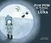 PUM PUM HICE DAÑO A LA LUNA