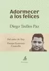 ADORMECER A LOS FELICES