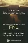 CAMINO HACIA UNO MISMO. INTRODUCCION PRACTICA A LA PNL