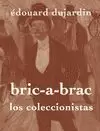 COLECCIONISTAS, LOS (BRIC-À-BRAC)