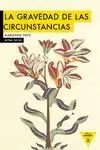 GRAVEDAD DE LAS CIRCUNSTANCIAS, LA