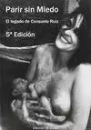 PARIR SIN MIEDO (5ED.)
