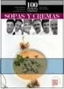 100 MANERAS DE COCINAR SOPAS Y CREMAS