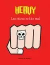HEAVY. LOS CHICOS ESTAN MAL