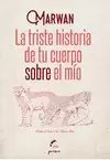TRISTE HISTORIA DE TU CUERPO SOBRE EL MÍO, LA