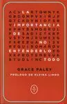 IMPORTANCIA DE NO ENTENDERLO TODO, LA