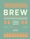 BREW: FABRICA TU PROPIA CERVEZA