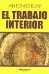 TRABAJO INTERIOR, EL