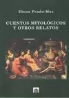 CUENTOS MITOLOGICOS Y OTROS RELATOS