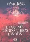 LO QUE NO VES CUANDO CIERRAS LOS OJOS