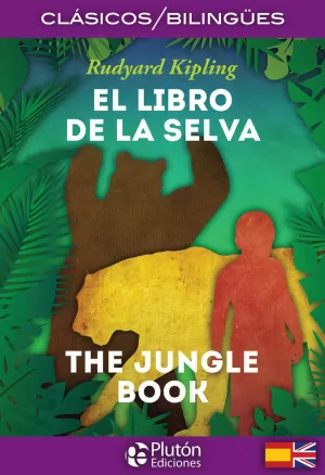 LIBRO DE LA SELVA / THE JUNGLE BOOK