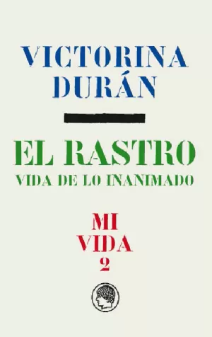 EL RASTRO (MI VIDA 2) VIDA DE LO INANIMADO