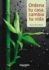 ORDENA TU CASA CAMBIA TU VIDA