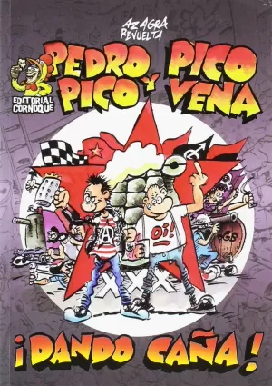 PEDRO PICO Y PICO VENA. ¡DANDO CAÑA!