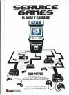 SERVICE GAMES EL AUGE Y CAÍDA DE SEGA
