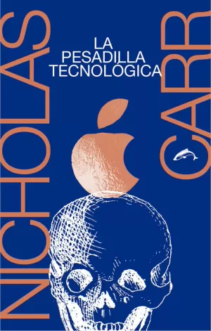 PESADILLA TECNOLÓGICA, LA