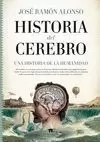 HISTORIA DEL CEREBRO. UNA HISTORIA DE LA HUMANIDAD
