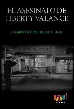 ASESINATO DE LIBERTY VALANCE, EL (ED. REVISADA)