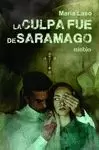 CULPA FUE DE SARAMAGO, LA