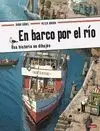 EN BARCO POR EL RÍO (UNA HISTORIA EN DIBUJOS)