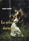 SELVA DORMIDA, LA