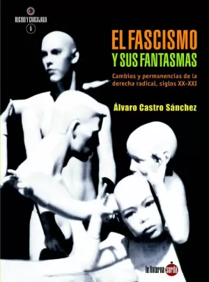 FASCISMO Y SUS FANTASMAS, EL