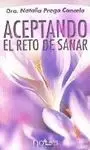 ACEPTANDO EL RETO DE SANAR