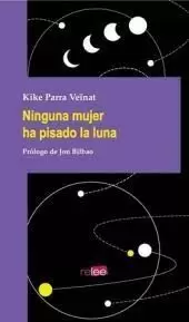 NINGUNA MUJER HA PISADO LA LUNA