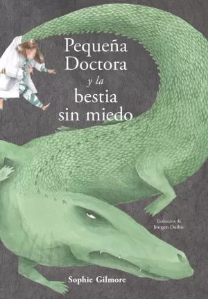 PEQUEÑA DOCTORA Y LA BESTIA SIN MIEDO