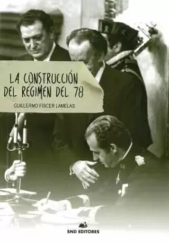 CONSTRUCCIÓN DEL RÉGIMEN DEL 78, LA