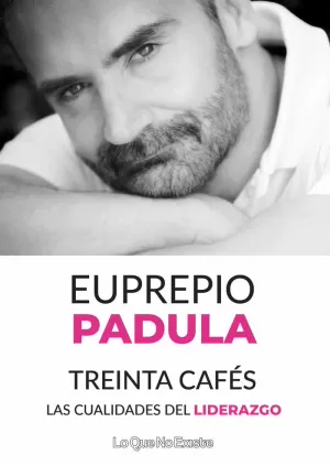 TREINTA CAFÉS. LAS CUALIDADES DEL LIDERAZGO