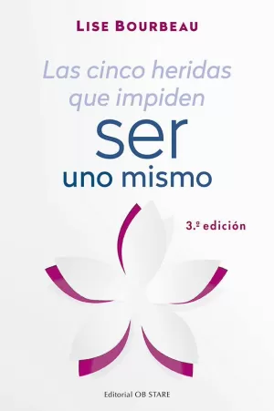 CINCO HERIDAS QUE IMPIDEN SER UNO MISMO, LAS