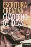 ESCRITURA CREATIVA. CUADERNO DE IDEAS