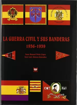 GUERRA CIVIL Y SUS BANDERAS 1936-39