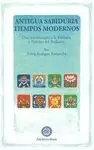 ANTIGUA SABIDURÍA, TIEMPOS MODERNOS
