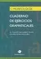 MORFOLOGÍA 1 CUADERNOS EJERCICIOS GRAMATICALES