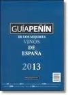 GUÍA PEÑIN MEJORES VINOS DE ESPAÑA 2013