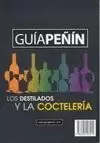 GUÍA PEÑIN DE LOS DESTILADOS Y LA COCTELERÍA